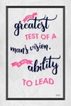 A quote about the greatest test of a man 's vision.