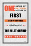 A poster with the words " one bolt from a lover at the first sign of trouble, but should work to bolt the relationship ever further ".