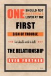 A poster with the words " one bolt from a lover at the first sign of trouble, but should work to bolt the relationship ever further ".