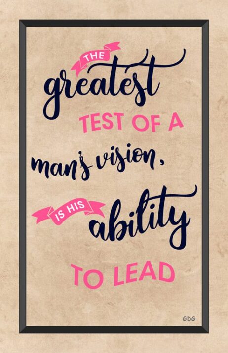 A quote about vision and leadership written in calligraphy.