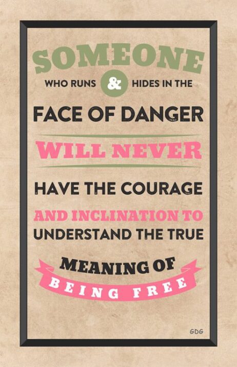 A poster with the words someone who runs and hides in the face of danger.