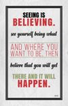 A quote about believing and being what you want to be.