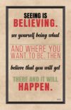 A quote about believing and being what you want to be.
