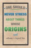 A poster with the words " never stress about things whose origins and outcome is beyond him."